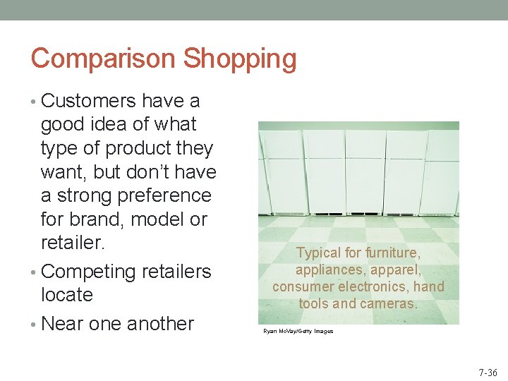 Comparison Shopping • Customers have a good idea of what type of product they