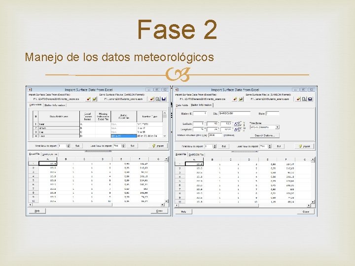 Fase 2 Manejo de los datos meteorológicos 4 • Abrir el software WRPLOT, importar