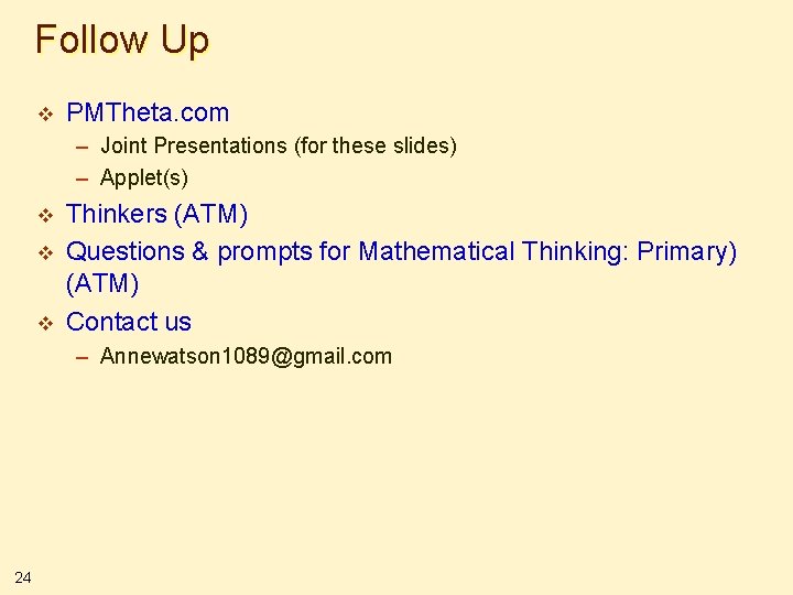 Follow Up v PMTheta. com – Joint Presentations (for these slides) – Applet(s) v