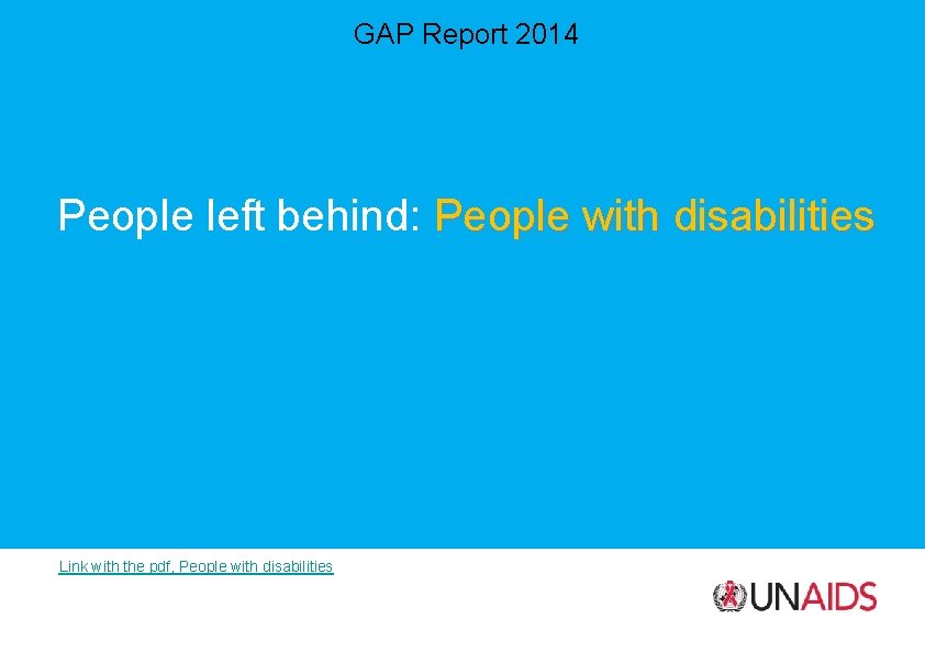 GAP Report 2014 People left behind: People with disabilities Link with the pdf, People