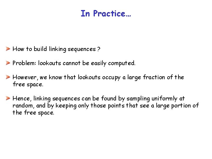 In Practice… How to build linking sequences ? Problem: lookouts cannot be easily computed. In Practice… How to build linking sequences ? Problem: lookouts cannot be easily computed.