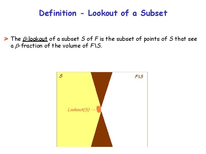 Definition - Lookout of a Subset The -lookout of a subset S of F Definition - Lookout of a Subset The -lookout of a subset S of F