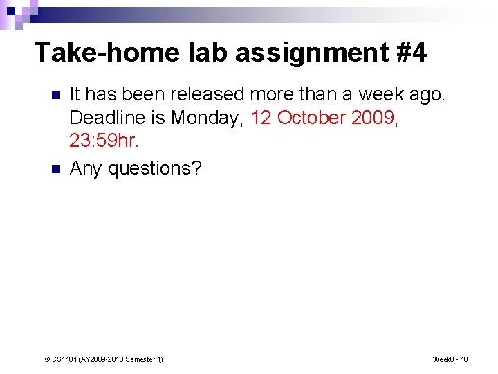 Take-home lab assignment #4 n n It has been released more than a week
