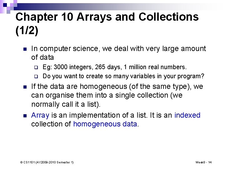 Chapter 10 Arrays and Collections (1/2) n In computer science, we deal with very