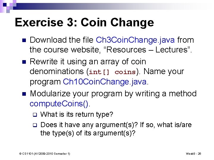 Exercise 3: Coin Change n n n Download the file Ch 3 Coin. Change.