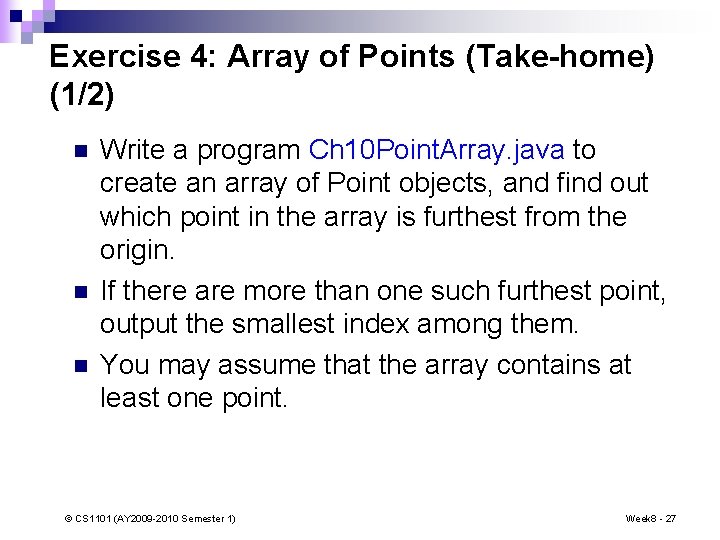 Exercise 4: Array of Points (Take-home) (1/2) n n n Write a program Ch