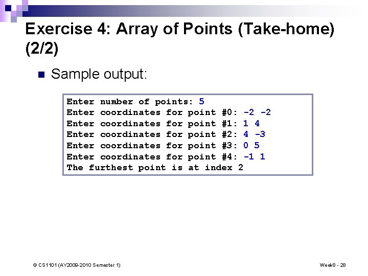 Exercise 4: Array of Points (Take-home) (2/2) n Sample output: Enter number of points: