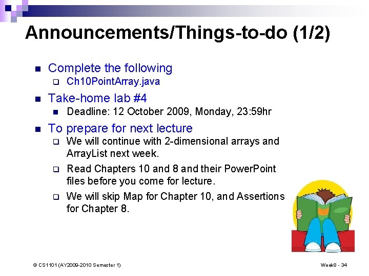 Announcements/Things-to-do (1/2) n Complete the following q n Take-home lab #4 n n Ch
