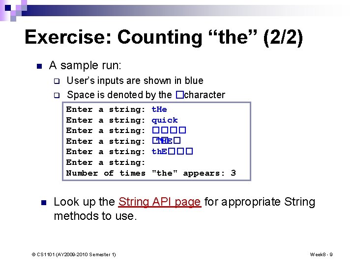 Exercise: Counting “the” (2/2) n A sample run: q q User’s inputs are shown