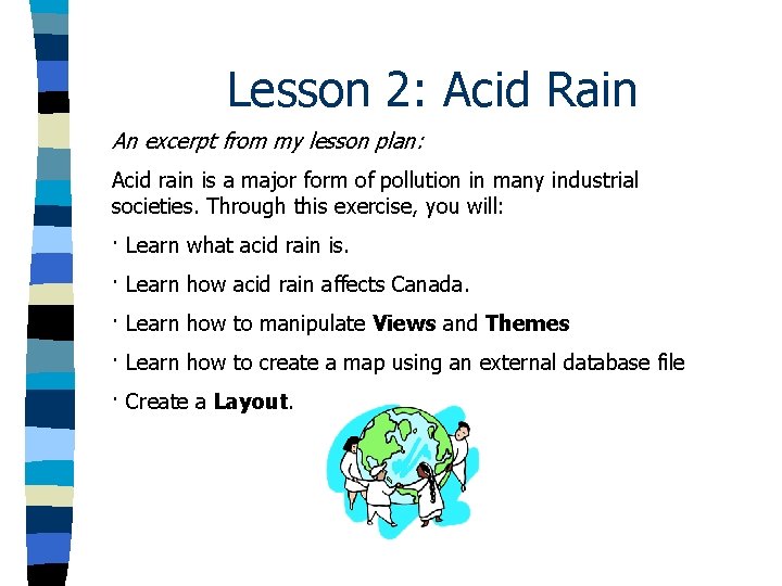 Lesson 2: Acid Rain An excerpt from my lesson plan: Acid rain is a Lesson 2: Acid Rain An excerpt from my lesson plan: Acid rain is a