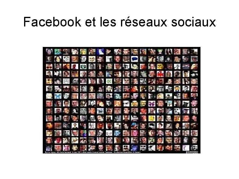 Facebook et les réseaux sociaux 