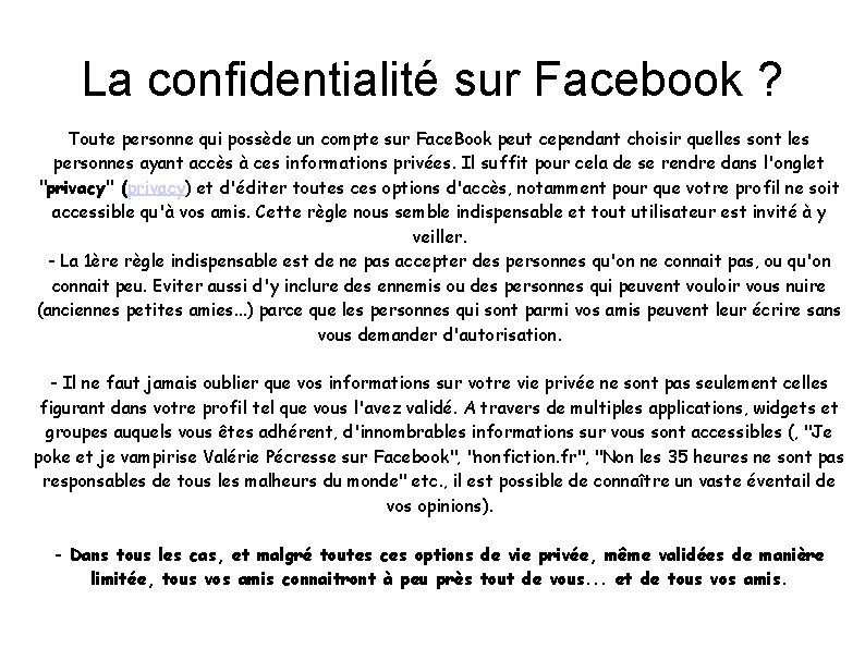 La confidentialité sur Facebook ? Toute personne qui possède un compte sur Face. Book