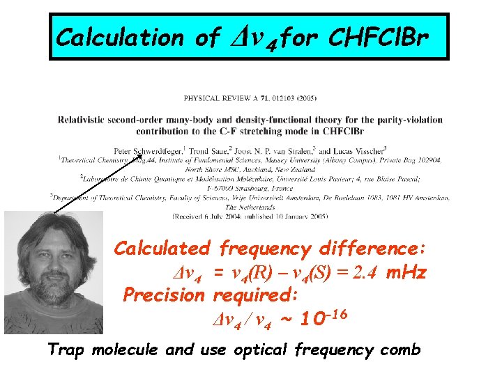 Calculation of Δν 4 for CHFCl. Br Calculated frequency difference: Δν 4 = ν