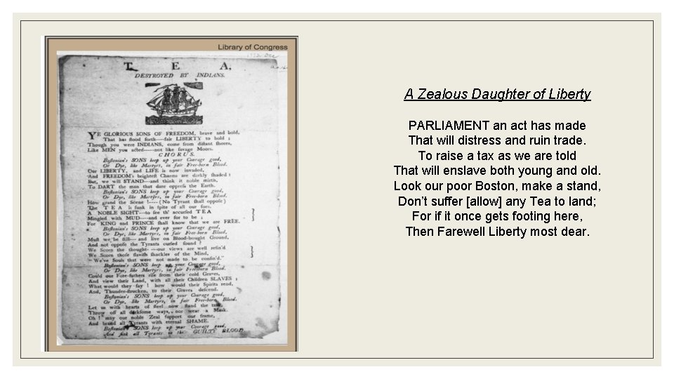 A Zealous Daughter of Liberty PARLIAMENT an act has made That will distress and