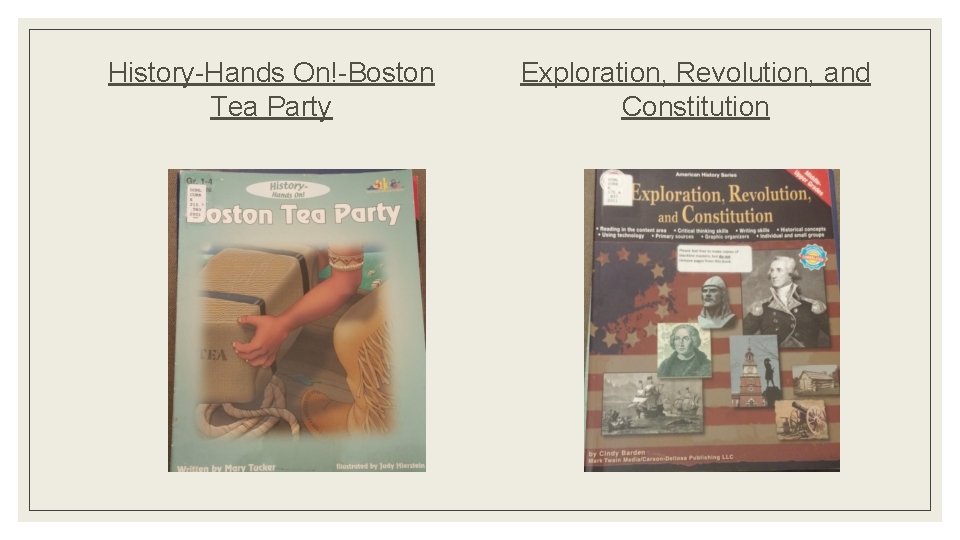 History-Hands On!-Boston Tea Party Exploration, Revolution, and Constitution 