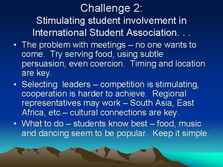 Challenge 2: Stimulating student involvement in International Student Association. . . • The problem