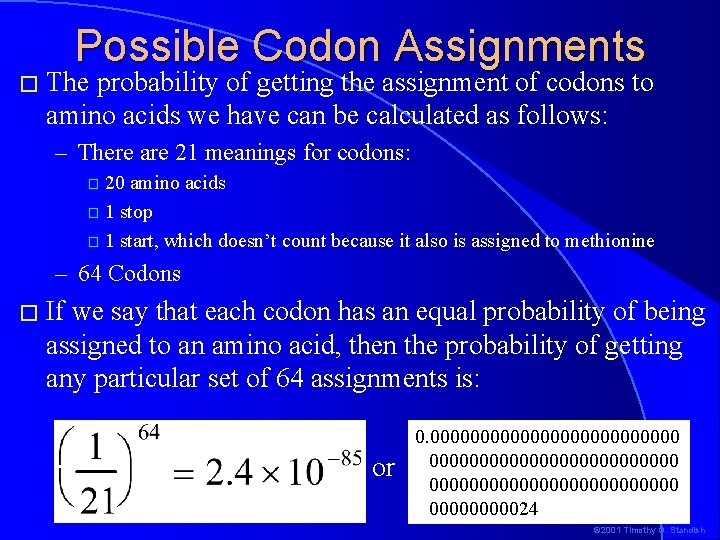 Possible Codon Assignments � The probability of getting the assignment of codons to amino Possible Codon Assignments � The probability of getting the assignment of codons to amino