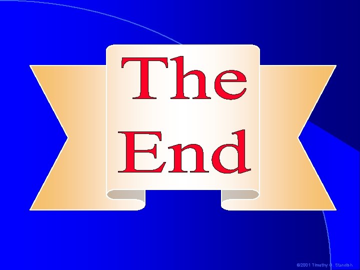 © 2001 Timothy G. Standish © 2001 Timothy G. Standish