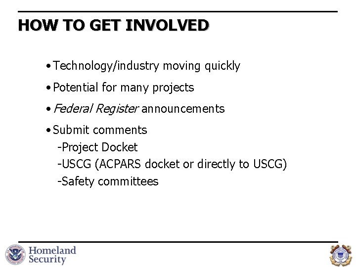 HOW TO GET INVOLVED • Technology/industry moving quickly • Potential for many projects •