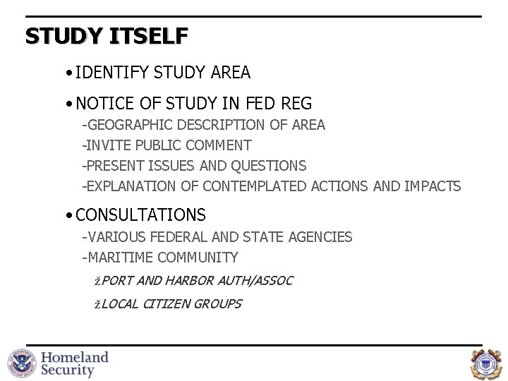 STUDY ITSELF • IDENTIFY STUDY AREA • NOTICE OF STUDY IN FED REG -