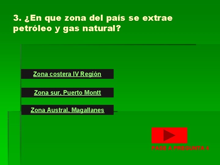 3. ¿En que zona del país se extrae petróleo y gas natural? Zona costera