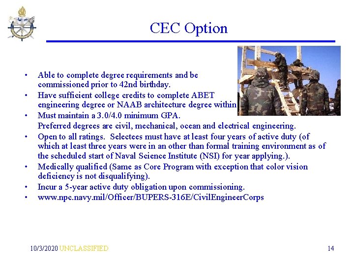CEC Option • Able to complete degree requirements and be commissioned prior to 42