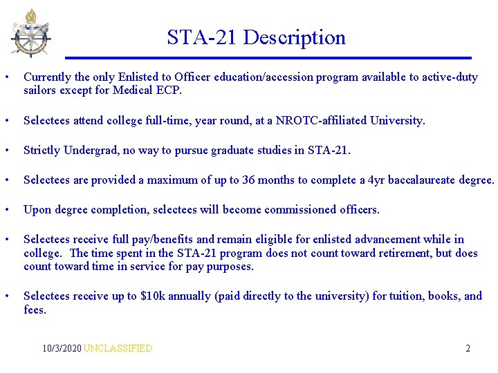 STA-21 Description • Currently the only Enlisted to Officer education/accession program available to active-duty
