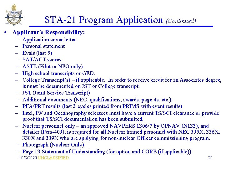 STA-21 Program Application (Continued) • Applicant’s Responsibility: – – – – Application cover letter