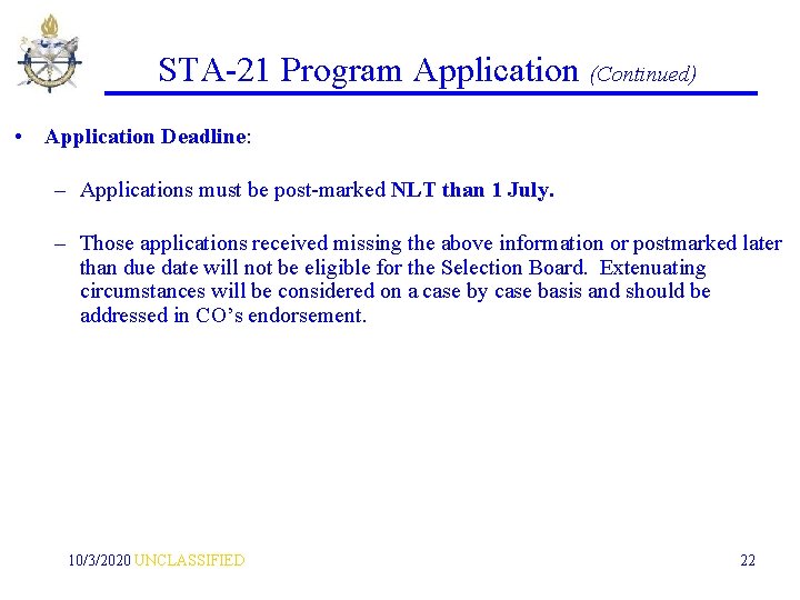 STA-21 Program Application (Continued) • Application Deadline: – Applications must be post-marked NLT than