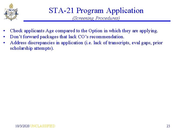 STA-21 Program Application (Screening Procedures) • Check applicants Age compared to the Option in