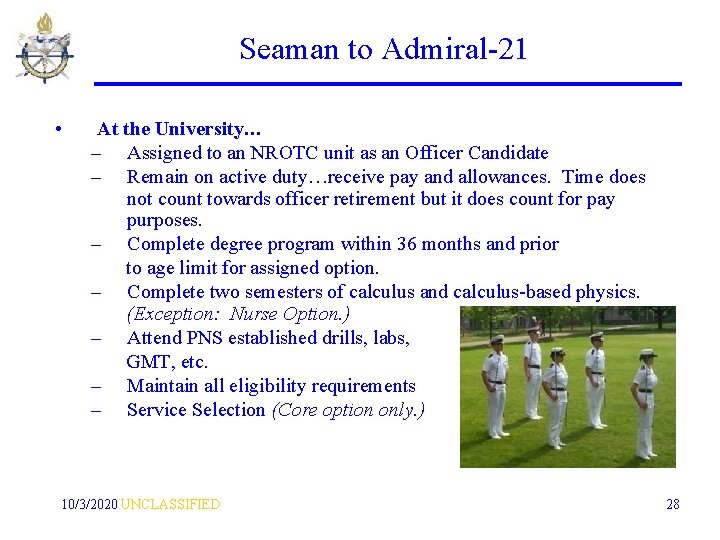 Seaman to Admiral-21 • At the University… – Assigned to an NROTC unit as