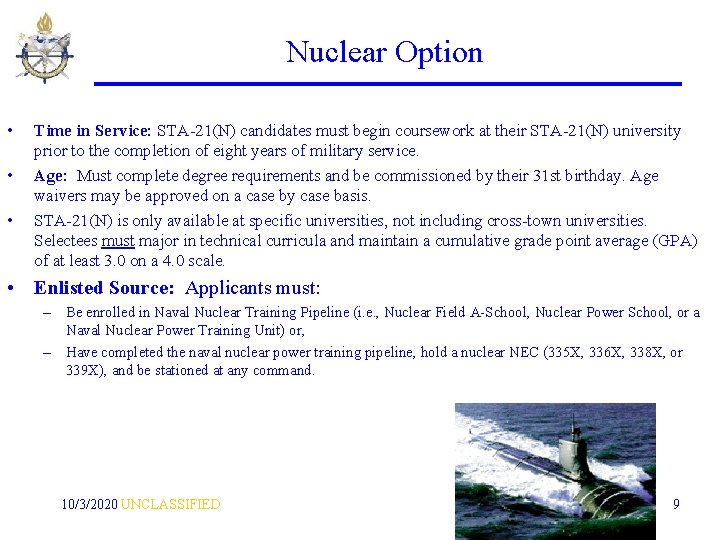 Nuclear Option • • • Time in Service: STA-21(N) candidates must begin coursework at