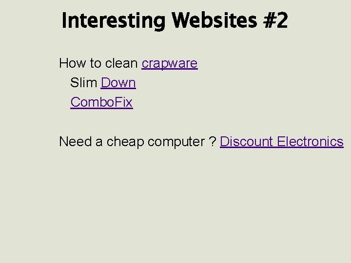 Interesting Websites #2 How to clean crapware Slim Down Combo. Fix Need a cheap