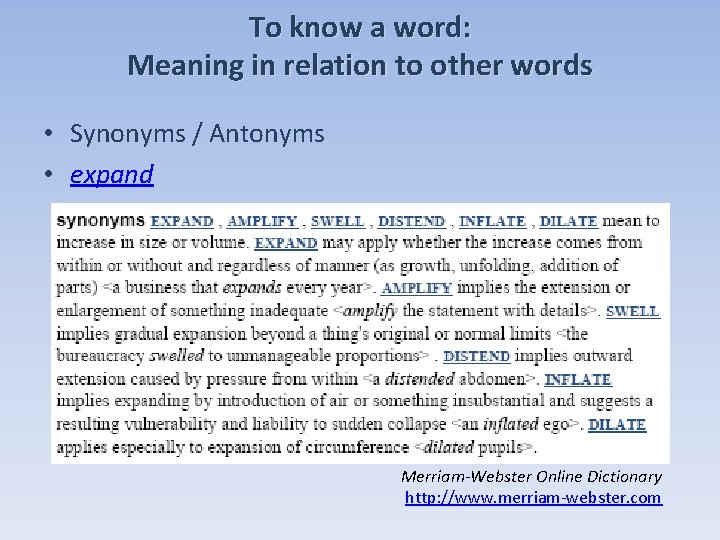 To know a word: Meaning in relation to other words • Synonyms / Antonyms