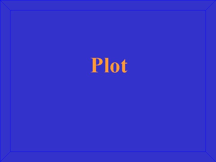 Plot 