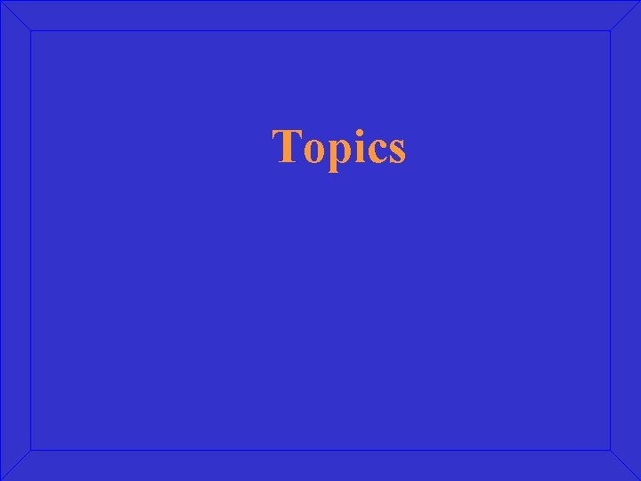 Topics 