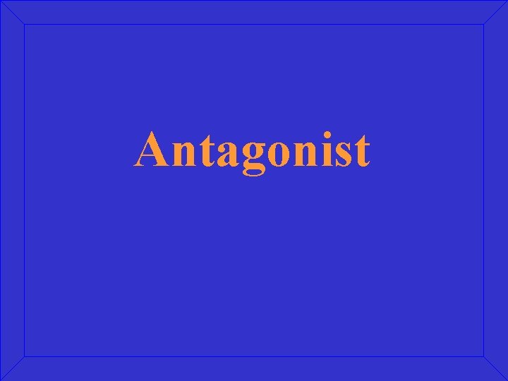 Antagonist 