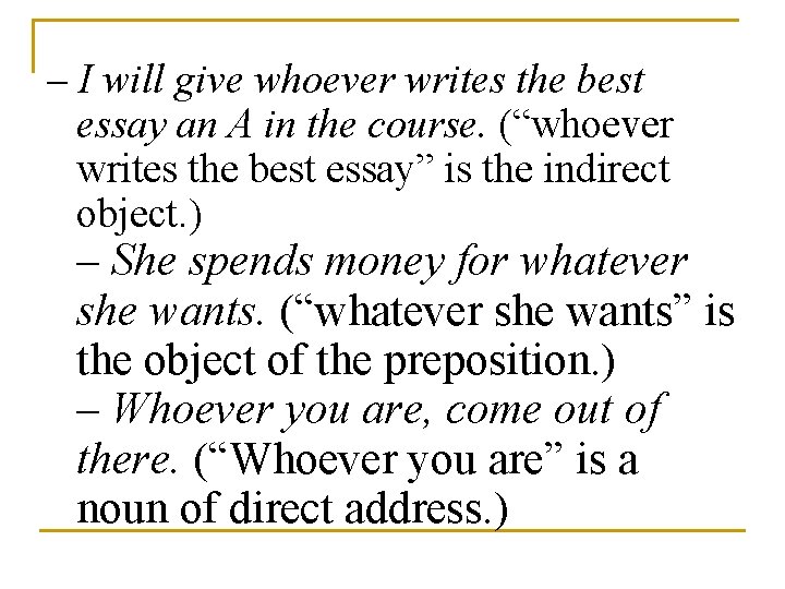 – I will give whoever writes the best essay an A in the course.