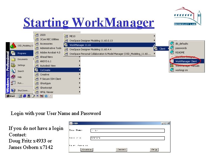 Starting Work. Manager Login with your User Name and Password If you do not