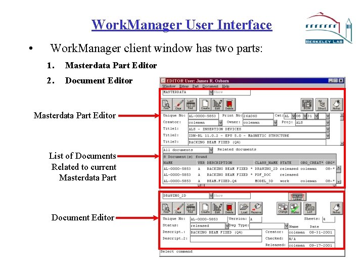 Work. Manager User Interface • Work. Manager client window has two parts: 1. Masterdata