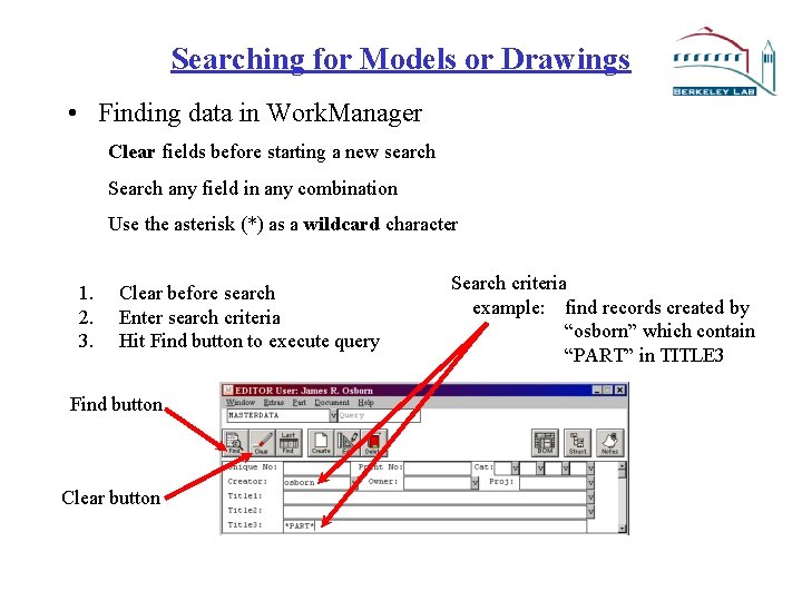 Searching for Models or Drawings • Finding data in Work. Manager Clear fields before