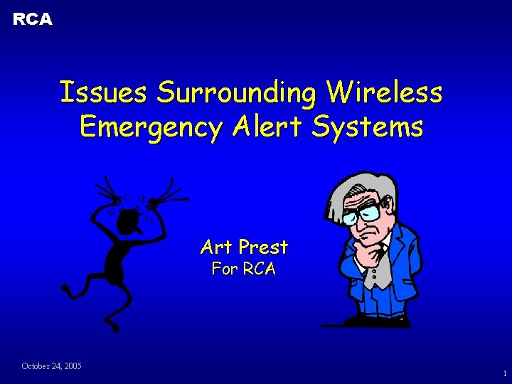 RCA Issues Surrounding Wireless Emergency Alert Systems Art Prest For RCA October 24, 2005