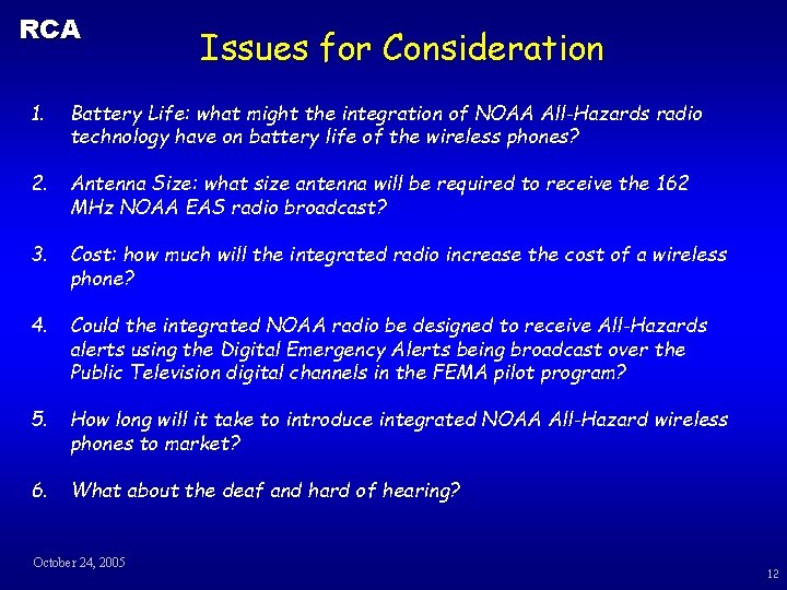 RCA Issues for Consideration 1. Battery Life: what might the integration of NOAA All-Hazards