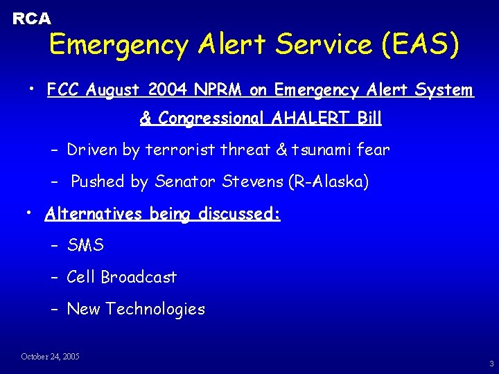 RCA Emergency Alert Service (EAS) • FCC August 2004 NPRM on Emergency Alert System