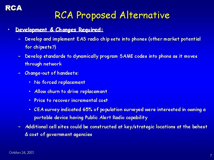 RCA • RCA Proposed Alternative Development & Changes Required: – Develop and implement EAS