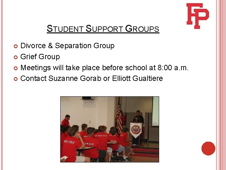 STUDENT SUPPORT GROUPS Divorce & Separation Group Grief Group Meetings will take place before STUDENT SUPPORT GROUPS Divorce & Separation Group Grief Group Meetings will take place before