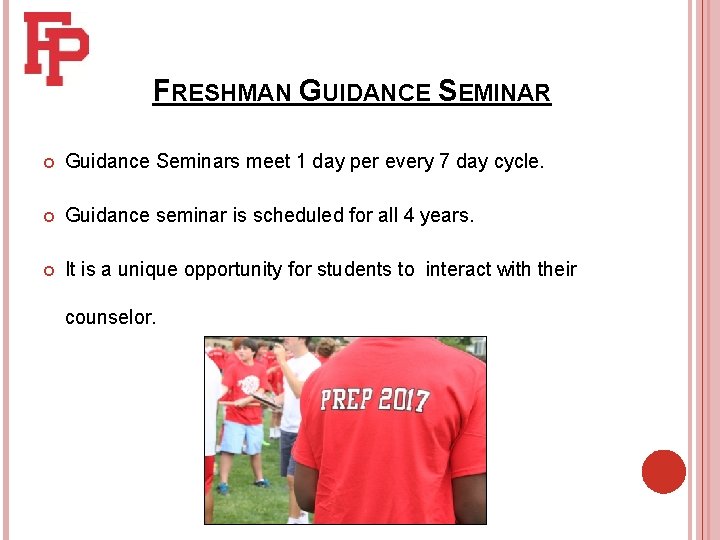 FRESHMAN GUIDANCE SEMINAR Guidance Seminars meet 1 day per every 7 day cycle. Guidance