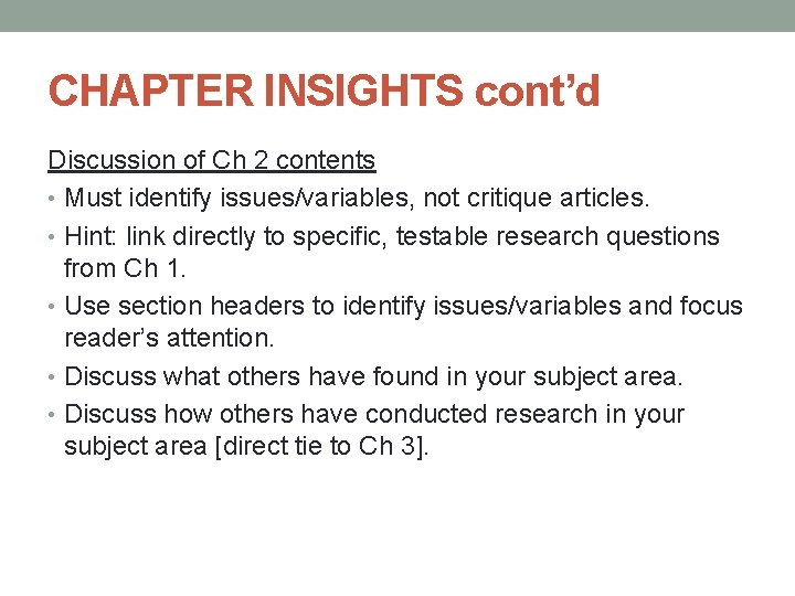 CHAPTER INSIGHTS cont’d Discussion of Ch 2 contents • Must identify issues/variables, not critique