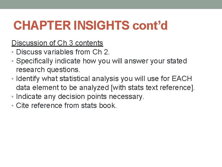 CHAPTER INSIGHTS cont’d Discussion of Ch 3 contents • Discuss variables from Ch 2.