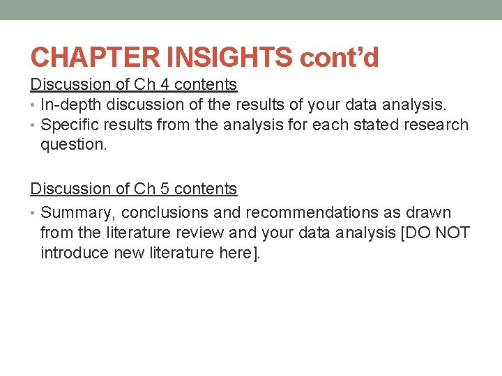 CHAPTER INSIGHTS cont’d Discussion of Ch 4 contents • In-depth discussion of the results